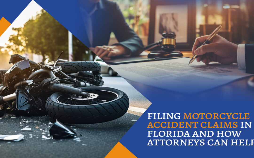 Filing Motorcycle Accident Claims In Florida and How Attorneys Can Help