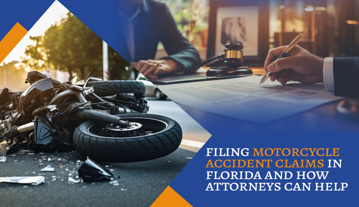 Filing Motorcycle Accident Claims In Florida and How Attorneys Can Help