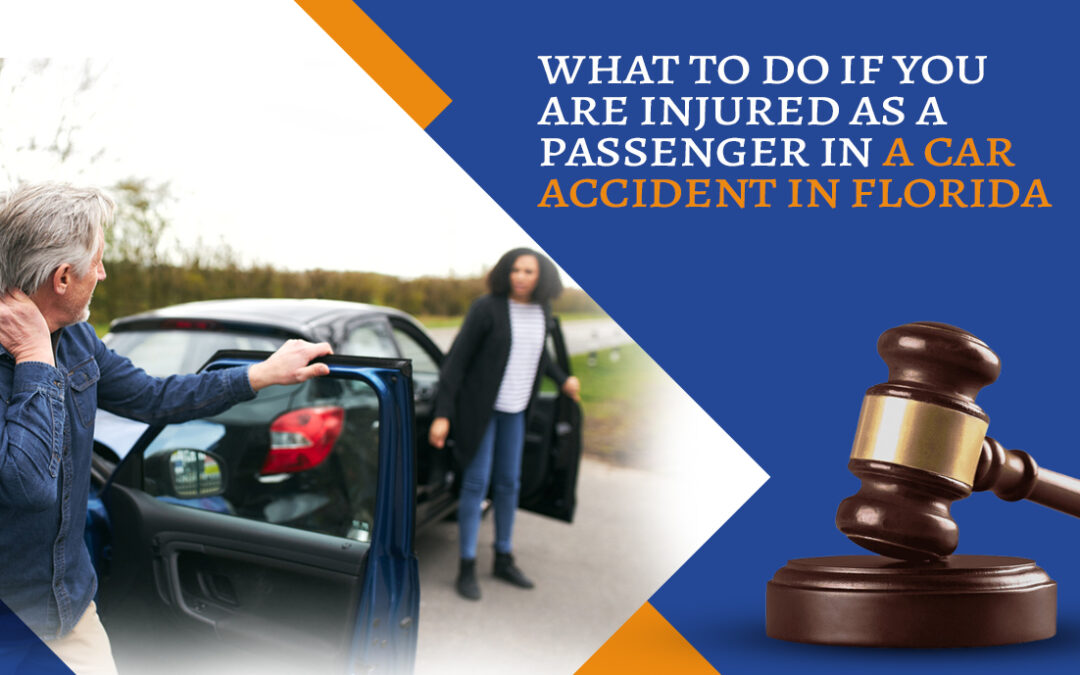 What to Do if You Are Injured as a Passenger in a Car Accident in Florida