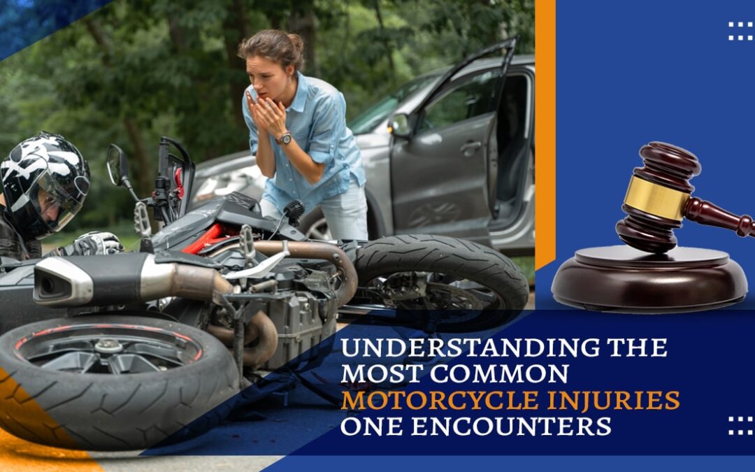 Understanding The Most Common Motorcycle Injuries One Encounters