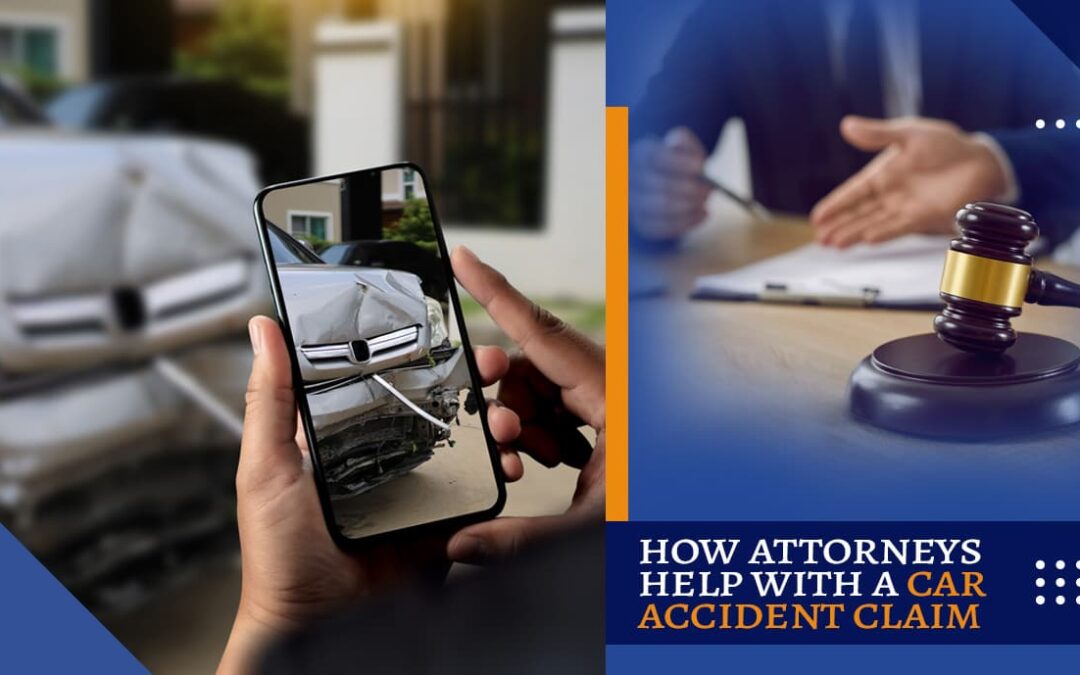 How Attorneys Help With a Car Accident Claim