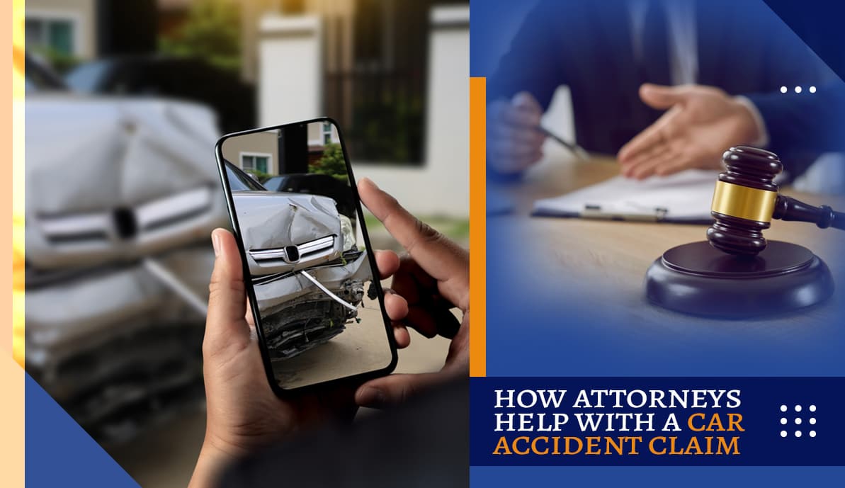 How Attorneys Help With a Car Accident Claim