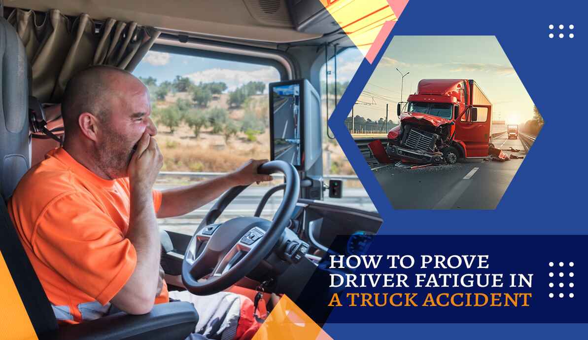 How to Prove Driver Fatigue in a Truck Accident